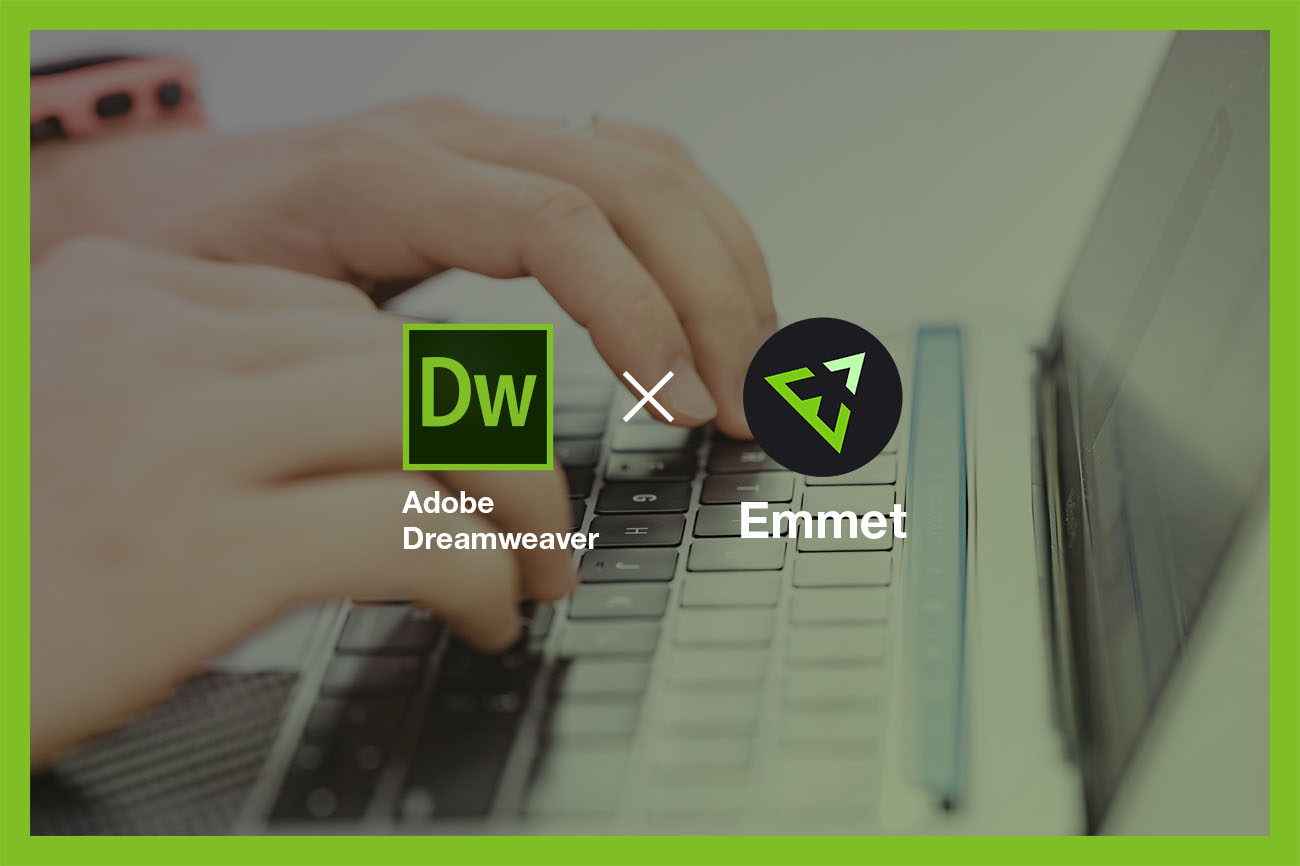 Dreamweaver × Emmetで爆速コーディングを実現！